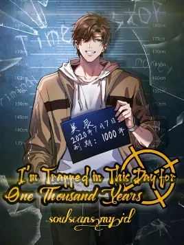 I’m Trapped in This Day for One Thousand Years